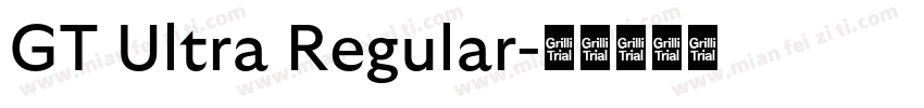 GT Ultra Regular字体转换